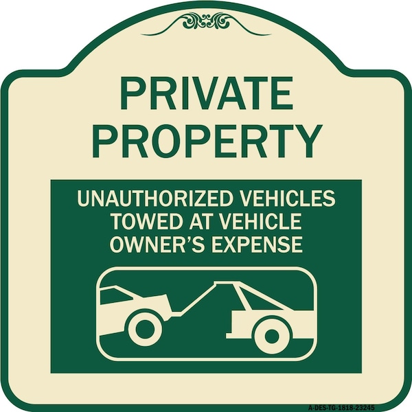 Signmission Private Property Unauthorized Vehicles Towed Owner Expense Alum Sign, 18" L, 18" H, TG-1818-23245 A-DES-TG-1818-23245 - main